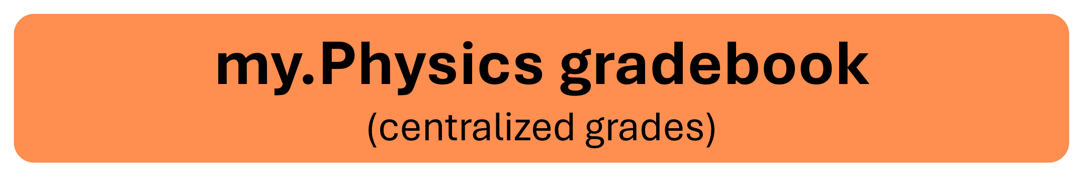 Link to my.physics centralized gradebook