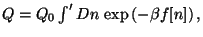 $ Q = Q_0 \int^\prime Dn \, \exp \left( - \beta f [ n ] \right),$
