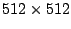$512\times 512$
