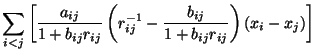 $\displaystyle \sum_{i<j} \left[ \frac{a_{ij}}{1 + b_{ij}r_{ij}} \left(r_{ij}^{-1} -
\frac{b_{ij}}{1 + b_{ij}r_{ij}} \right)(x_i - x_j) \right]$