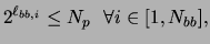 $\displaystyle 2^{\ell_{bb,i}} \le N_p&nbsp;&nbsp;\forall i \in [1,N_{bb}],$
