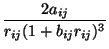 $\displaystyle \frac{2 a_{ij}}{r_{ij}(1 + b_{ij}r_{ij})^3}$