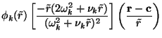 $\displaystyle \phi_k(\tilde{r}) \left[ \frac{ -\tilde{r}(2\omega_k^2 + \nu_k
\t...
...k \tilde{r})^2} \right] \left(\frac{{\mathbf r}-
{\mathbf c}}{\tilde{r}}\right)$