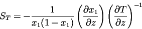 \begin{displaymath}
S_{T} = - \frac{1}{x_{1}(1-x_{1})}\left( \frac{\partial{x_{...
...}}\right) \left( \frac{\partial{T}}{\partial{z}}\right)^{-1}
\end{displaymath}