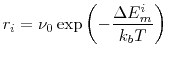 $\displaystyle r_i = \nu_0 \exp{\left(-\frac{\Delta E_m^i}{k_b T}\right)}$